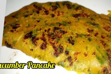 Kheere Ka Chilla Delicious And Healthy Breakfast Recipe | खीरे का चीला Indian Bhoj