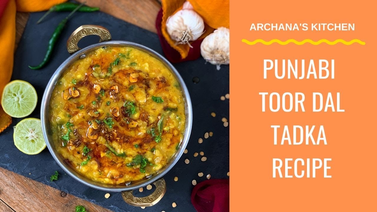 Punjabi Toor Dal Tadka Recipe – North Indian Dal Recipes by Archana's Kitchen Punjabi Toor Dal Tadka Recipe - North Indian Dal Recipes by Archana's Kitchen