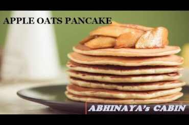 Apple Oats Vanilla Pancakes | Healthy Breakfast recipe | without milk, maida & banana