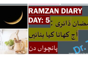 Day 5. Iftar and Seher  Meal Plan |  Healthy  Recipes |   Ramzan meal diary| Onestop academy -Dr T
