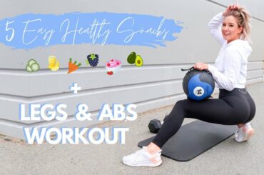 EASY HEALTHY SNACK IDEAS | Workout with me LEGS & ABS