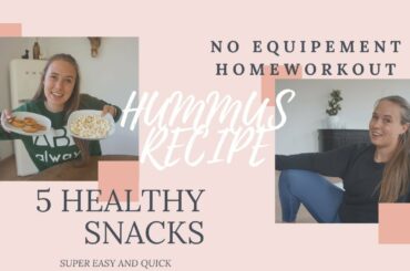 5 HEALTHY SNACKS // Home Workout No Equipment // Hummus Recipe