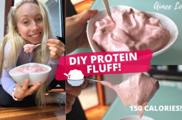 DIY PROTEIN FLUFF! | Low Calorie, High Protein Treat 😋