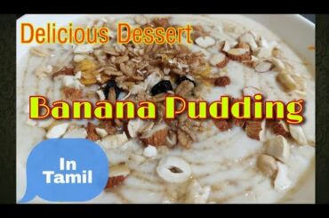 Banana Pudding in Tamil I Tamil Recipes  I Healthy & Delicious Food I Sugar free I Blissful Life!