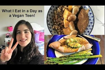 VEGAN TEEN WHAT I EAT IN A DAY// Healthy & Delicious Meal Ideas