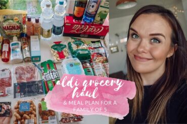 ALDI GROCERY HAUL & MEAL PLAN/IDEAS - FAMILY OF 5 - APRIL 2020