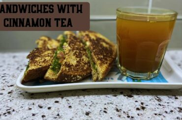 healthy breakfast recipe : sandwiches with cinnamon tea