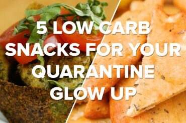 5 Low Carb Snacks For Your Quarantine Glow Up • Tasty Recipes