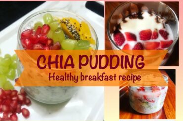 Chia Seed Pudding - Chia Pudding Recipe - Chia Pudding for Weight Loss - Chia Seeds Benefits