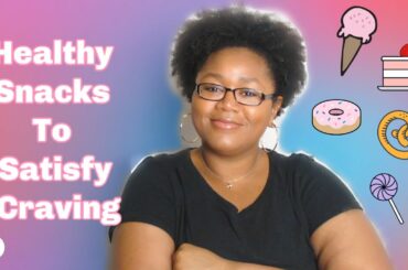 HEALTHY SNACKS TO SATISFY CRAVINGS/HEALTHY SNACK IDEAS/ACCORDINGTOJAZ