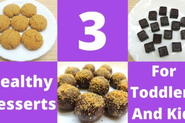 Healthy Dessert Ideas For Kids | 3 Healthy Snacks For Toddlers And Kids