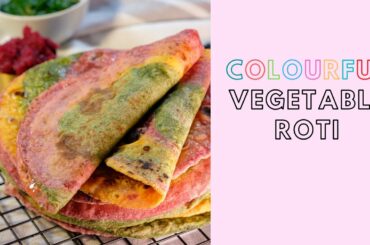 Vegetable Roti Recipe: Colourful and Healthy - Perfect for Kids!