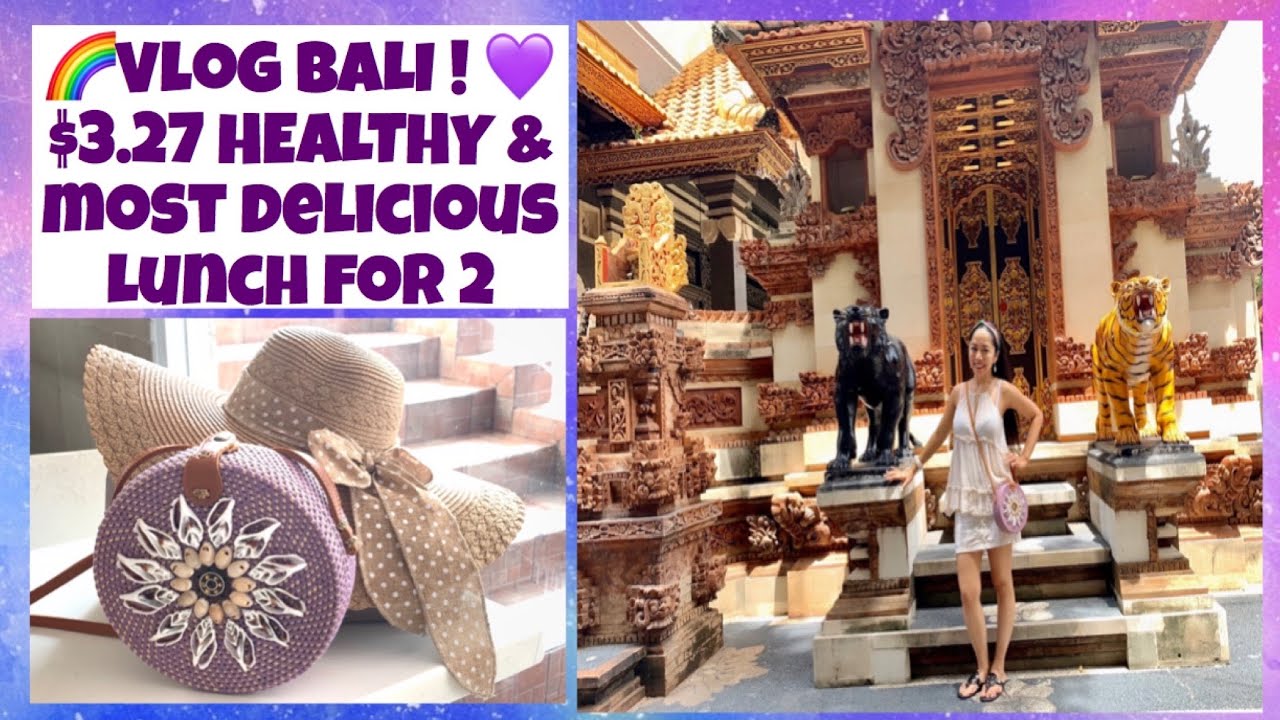 BALI Vlog! $3.27 HEALTHY & MOST DELICIOUS LUNCH for 2 ! BALI Vlog! $3.27 HEALTHY & MOST DELICIOUS LUNCH for 2 !