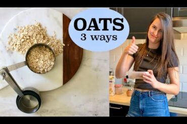 OATS GALORE! 3 healthy and easy recipes