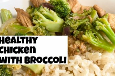Healthy Chicken with Broccoli with Brown Rice | Healthy Recipes