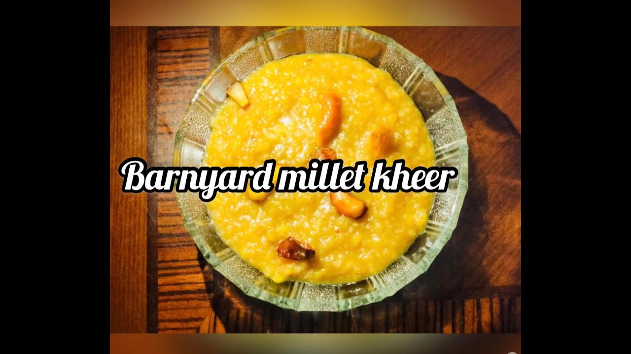 Barnyard Millet kheer| kuthiraivali payasam| Easy and quick millet recipes| Healthy dessert recipes Barnyard Millet kheer| kuthiraivali payasam| Easy and quick millet recipes| Healthy dessert recipes