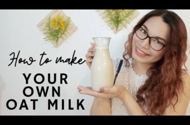 How to make OAT MILK? | OAT MILK RECIPE | HEALTHY RECIPE Philippines