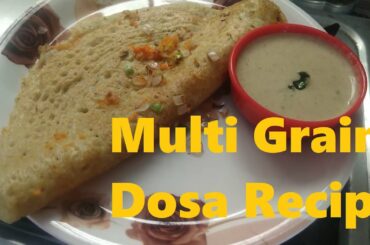 Healthy Multigrain Dosa |  Protein Rich Breakfast Recipe | How to Make Multigrain Dosa for Breakfast
