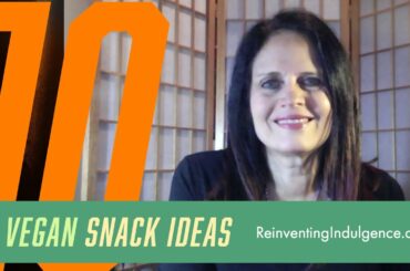 Day 25 Ten Vegan Snack Ideas