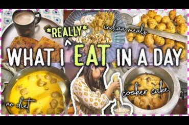 VLOG: What I *Actually* Eat In A Day | All Indian Meals + Cooker Cake Recipe ! ThatQuirkyMiss