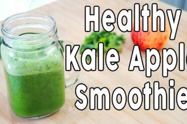 kale apple smoothie recipe | healthy detox weight loss drink |
