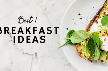 Best Breakfast Ideas
