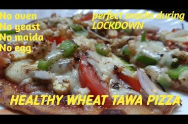 Healthy Wheat Tawa Pizza recipe/ homemade Tawa Pizza / Pizza on Lockdown