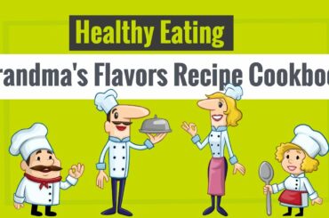 Weight Loss With Healthy Food ( Grandma's Flavors Recipe Cookbook )