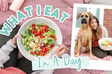 WHAT I EAT IN A DAY | Easy & Healthy Meal Ideas