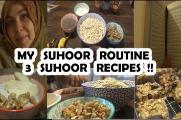 MY SUHOOR ROUTINE 2020 | 3 QUICK HEALTHY SUHOOR RECIPES | GREAT FOR BREASTFEDING MAMA | Marwa Chebbi