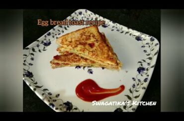 Egg bread toast recipe - morning breakfast | healthy and homemade recipe