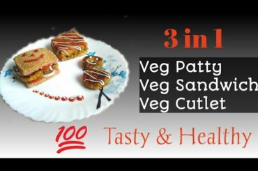 Veg sandwich, Veg cutlet, Veg patty | 3 in 1 recipe | Healthy & tasty sandwich | Episode- 10