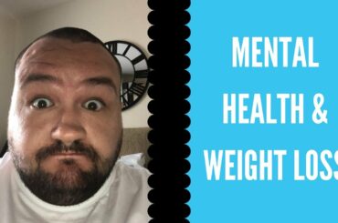 Mental Health | Weight Loss | Vlog