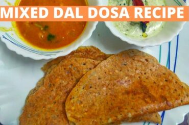 Mixed Dal Dosa Recipe[For Weight Loss and Muscle Gain]- In Hindi