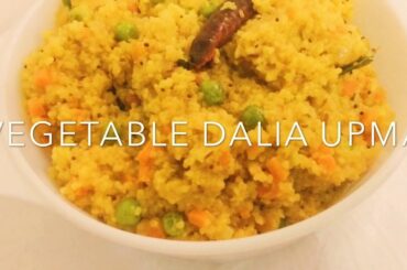 Vegetable Dalia Upma | Healthy breakfast recipe | Broken wheat porridge