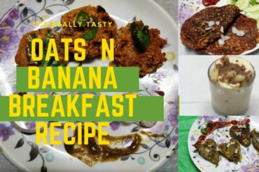 Oats and banana Healthy recipes