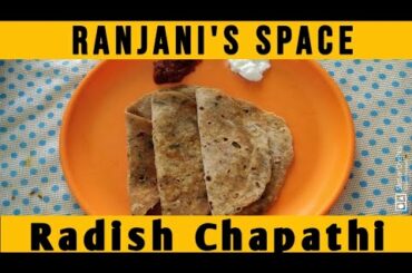 Radish chapathi || Mullangi chapathi || breakfast dinner ideas || Ranjani's Space