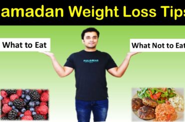 Which Foods You should Avoid in Ramadan for Weight Loss