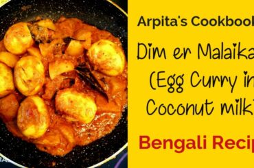 Egg Malai Curry cooked in Coconut milk | Arpita's Cookbook | Healthy Recipes | Love Food Recipes