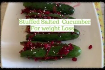Stuffed Salted cucumber (A healthy salad for weight loss)