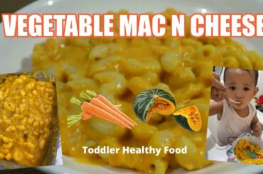 Homemade Vegetable Mac N Cheese l Healthy Meal for Baby