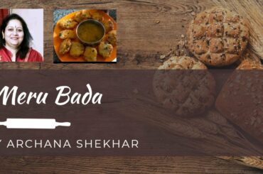 मेरु बड़ा - Meru Bada - easy to make Healthy recipes