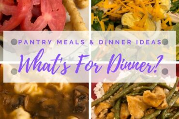 What's For Dinner? (#102) | April 19-25, 2020 | Pantry/Fridge/ Freezer Meals