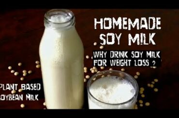 HomeMade Soy milk recipe | How to Make Healthy vegan Soya Bean Milk At Home| Easy सोयाबीन का दूध