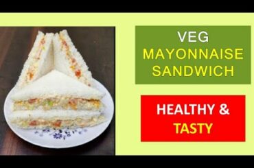 Tasty Veg. Mayonnaise sandwich - Healthy Breakfast