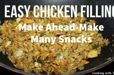 Easiest Chicken Filling- Make Ahead Chicken Filling- Make Several Snacks