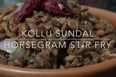 Kollu Sundal Recipe | Horsegram Stir Fry | Best Weight Lose Recipe | Healthy Snacks For Childrens