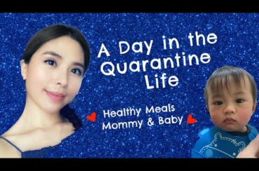 A Day in the quarantine life I Healthy meals I Mommy & Baby