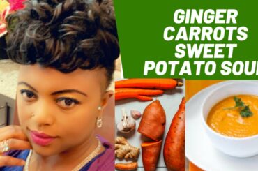 Ginger Carrots SweetPotatoes Soup; this recipe help you lose weight, improve joints pain / Diabetes