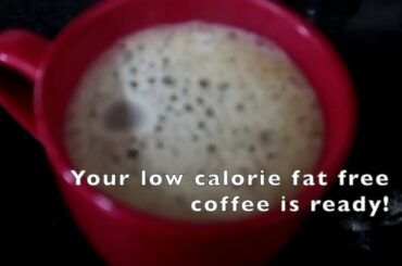 LOW CALORIE COFFEE | LOW FAT COFFEE | WEIGHT LOSS COFFEE by R Sridevi Online